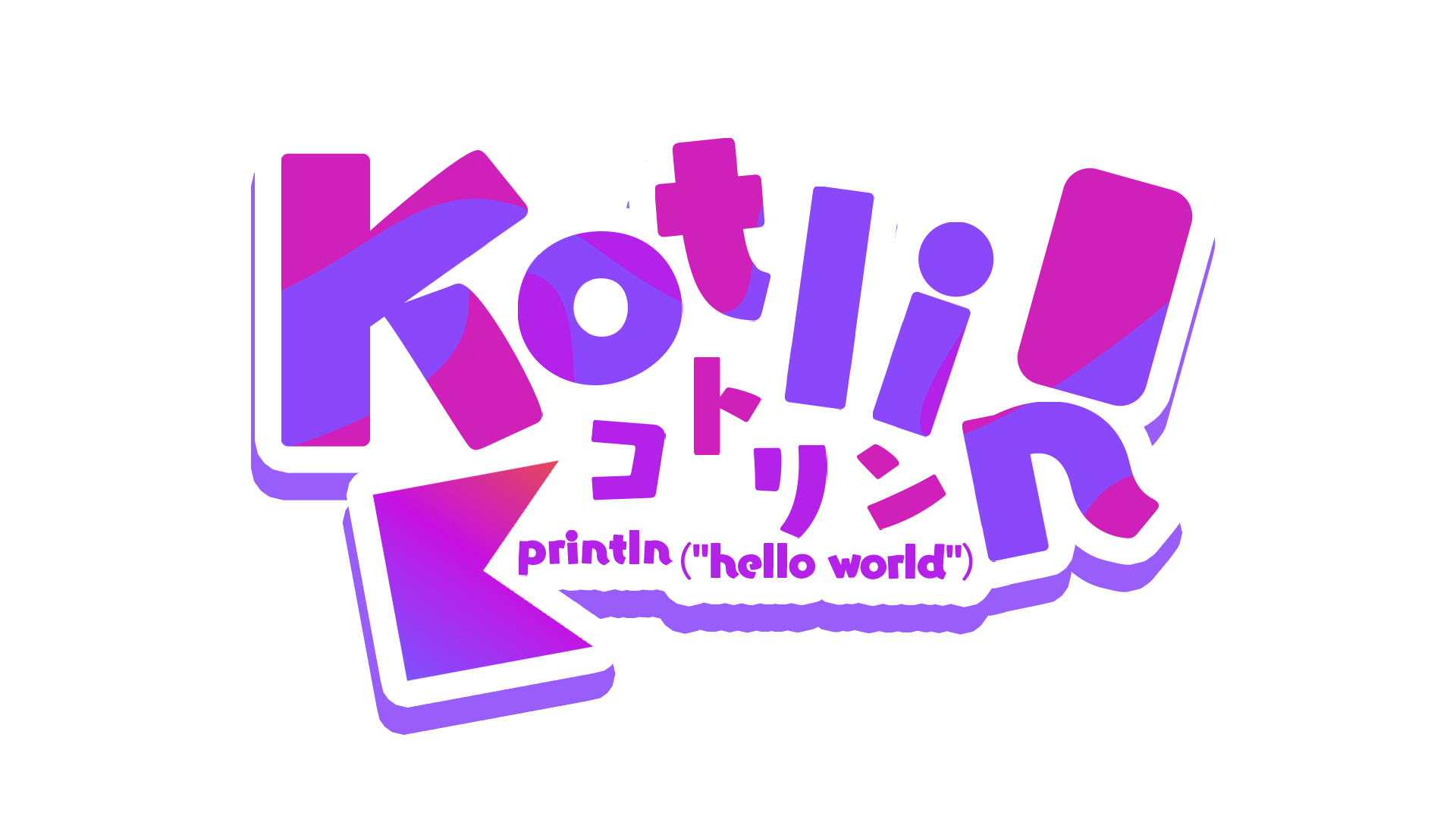 Kotlin Kotlin